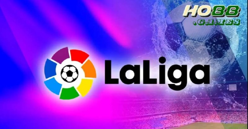 La Liga là gì? La Liga chính là Giải vô địch quốc gia Tây Ban Nha nổi tiếng
